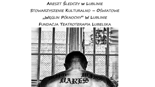 Osadzeni z Aresztu Śledczego wystąpią w CK