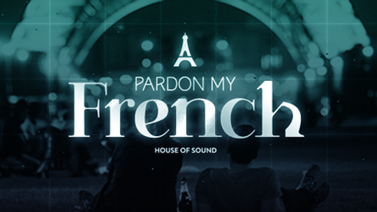 "Pardon My French". Impreza w House of Sound