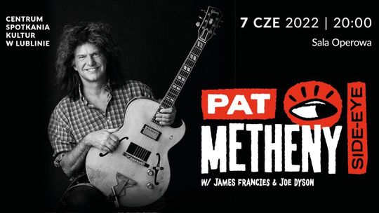 Pat Metheny wystąpi w Centrum Spotkania Kultur