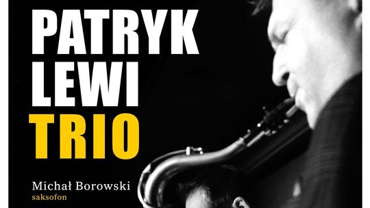 Patryk Lewi Trio - koncert w Puławach