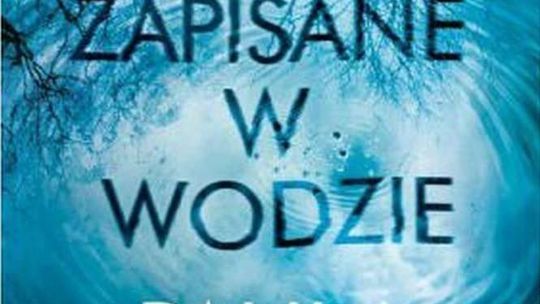 Paula Hawkins „Zapisane w wodzie”