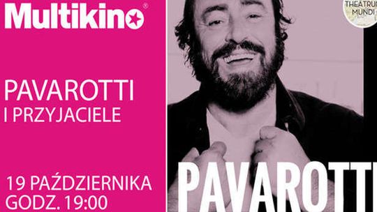„Pavarotti i przyjaciele”. Legendarny koncert w Multikinie