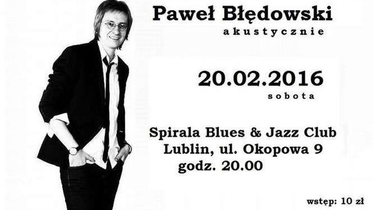 Paweł Błędowski akustycznie w Spirali