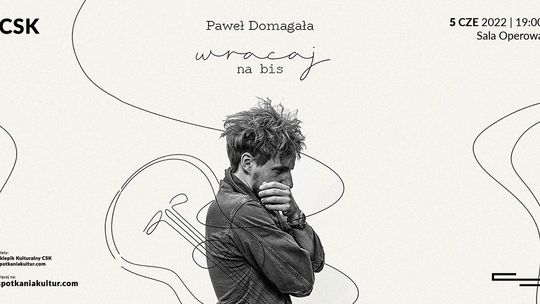 Paweł Domagała zaśpiewa w Centrum Spotkania Kultur