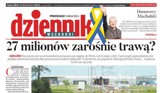  Pierwsza strona Dziennika Wschodniego z 16 maja 2022 r. 