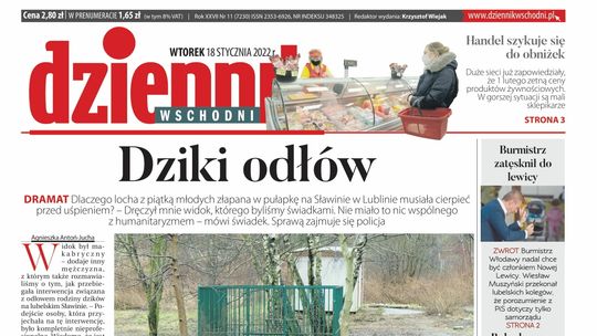  Pierwsza strona Dziennika Wschodniego z 18 stycznia 2022 r. 