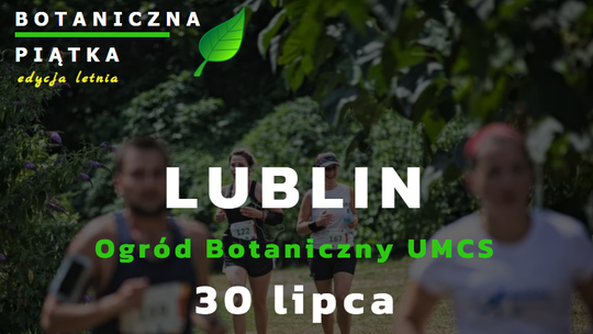 Pobiegną w Ogrodzie Botanicznym