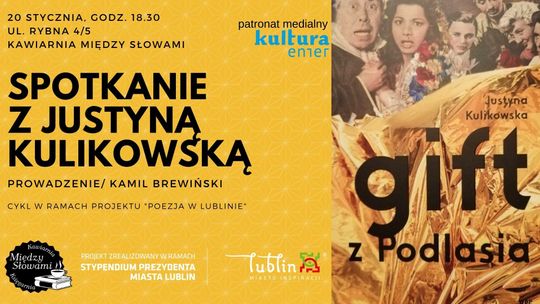 "Poezja w Lublinie". Spotkanie z Justyną Kulikowską
