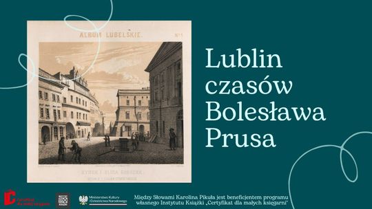 Pójdą śladem Bolesława Prusa