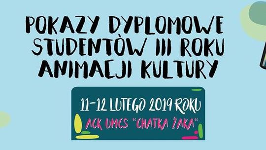 Pokazy dyplomowe studentów Animacji Kultury w Chatce Żaka