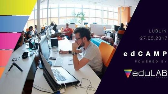 Połączą uczelnie z biznesem. Pierwszy edCAMP w Lublinie