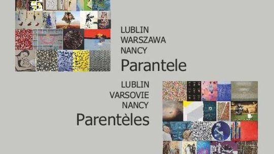 Polsko-francuska wystawa na Zamku: "Lublin – Warszawa – Nancy. PARANTELE"