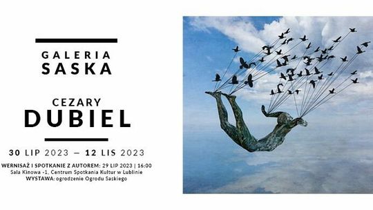 Prace Cezarego Dubiela w Galerii Saskiej