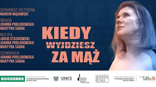 Premiera spektaklu "Kiedy wyjdziesz za mąż?" w Chatce Żaka