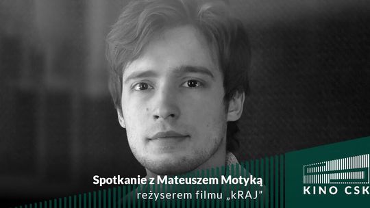 Projekcja filmu "kRAJ" i spotkanie z reżyserem