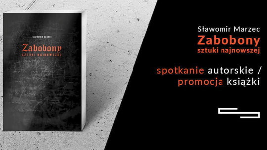 Promocja książki "Zabobony sztuki najnowszej" Sławomira Marca