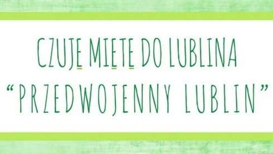 Przedwojenny Lublin. Wykład w Muzeum Lubelskim