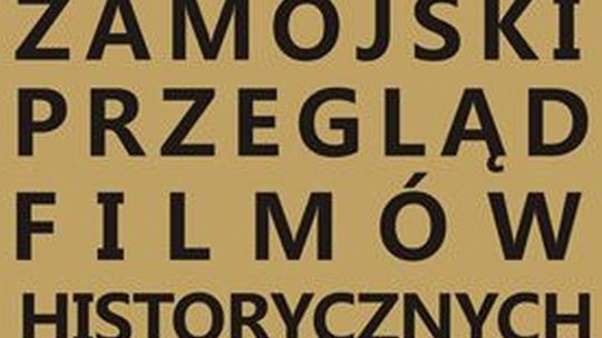 Przegląd filmów historycznych w Zamościu
