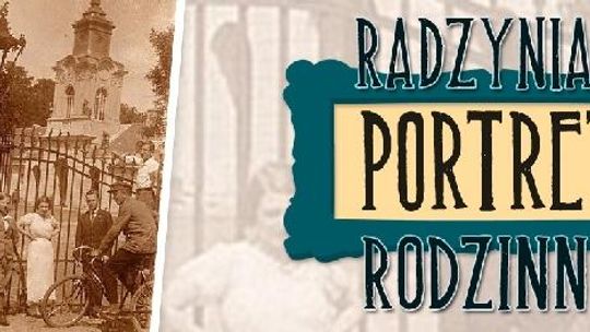 Radzynian Portret Rodzinny. Przyjdź i zrób sobie zdjęcie