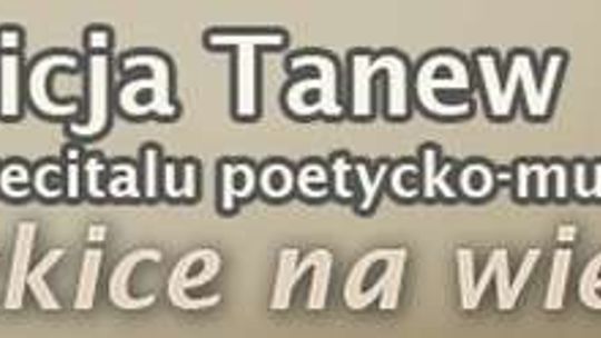 Recital poetycko-muzyczny Alicji Tanew