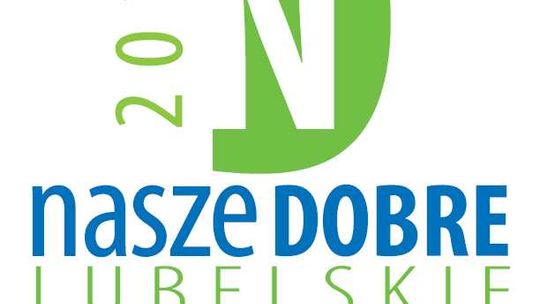 REGULAMIN KONKURSU  \"Nasze Dobre Lubelskie”