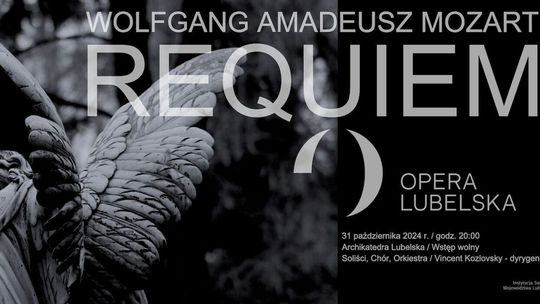 Requiem Mozarta zabrzmi w Archikatedrze Lubelskiej