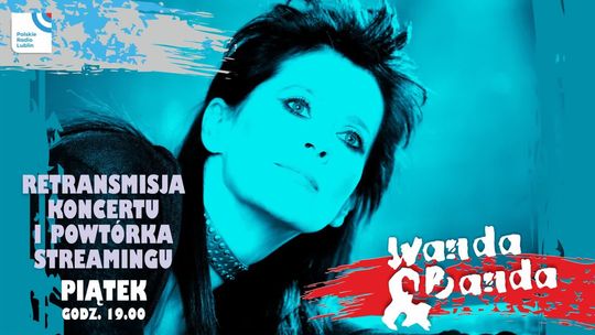 Retransmisja koncertu Wanda i Banda w Radiu Lublin