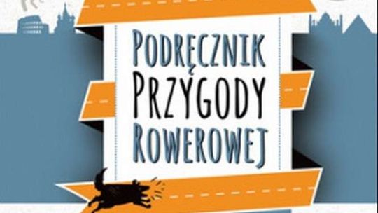 Robert "Robb" Maciąg, "Podręcznik przygody rowerowej"