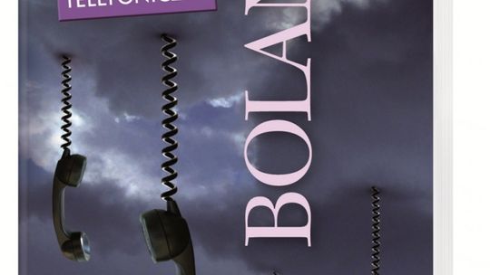 Roberto Bolano, \"Rozmowy telefoniczne”