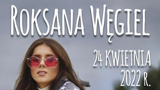 Roksana Węgiel w Lublinie