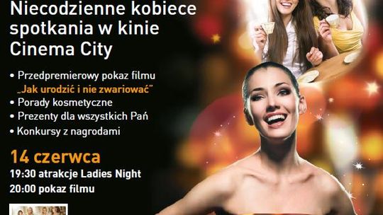 Rozdajemy darmowe bilety na Ladies Night w Cinema City