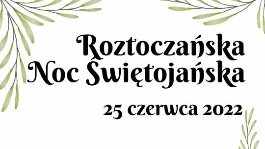 Roztoczańska Noc Świętojańska w Guciowie