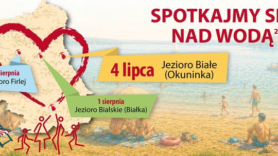 Ruszamy z akcją „Spotkajmy się nad wodą 2026”! Przed nami trzecia edycja wielkiego hitu