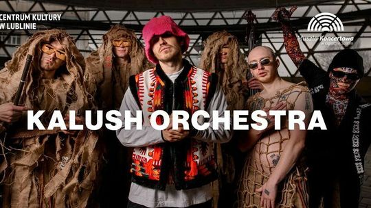 Są jeszcze bilety na dzisiejszy koncert Kalush Orchestra