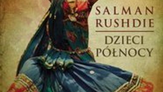 Salman Rushdie, \"Dzieci północy\"
