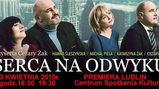 "Serca na odwyku" - spektakl w Centrum Spotkania Kultur