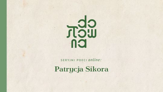 Seryjni poeci: Patrycja Sikora