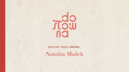 Seryjni poeci: spotkanie z Natalią Malek