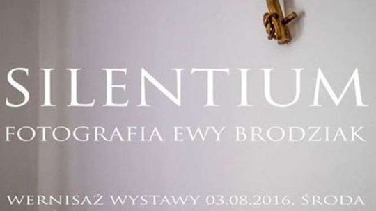 "Silentium". Wernisaż wystawy fotografii Ewy Brodziak