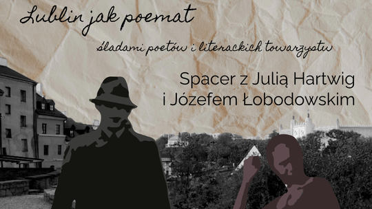 Śladami Juli Hartwig i Józefa Łobodowskiego