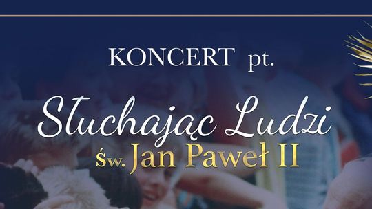 Słuchając ludzi – Jan Paweł II. Koncert w CSK