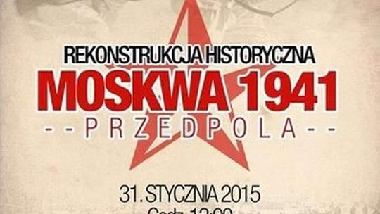 Sobota jak pod Moskwą. W skansenie rekonstrukcja historyczna