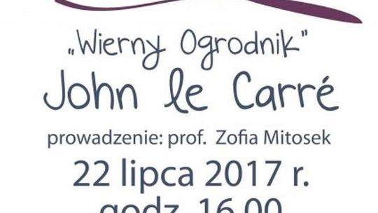 Sobota Literacka w Kazimierzu Dolnym: "Wierny ogrodnik"