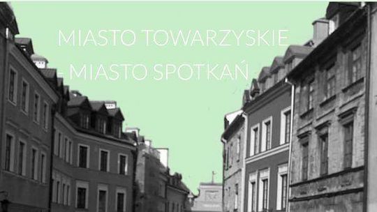 Spacer po mieście: „Czuję miętę do Lublina”