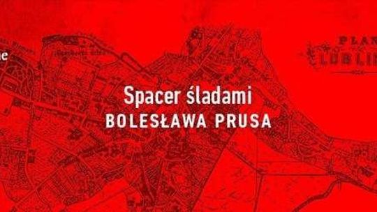 Spacer śladami Bolesława Prusa