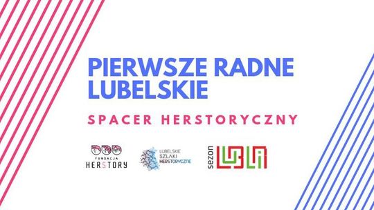 Spacer śladami kobiet nauki i pierwszych radnych lubelskich