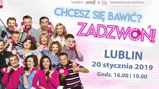 Spektakl "Chcesz się zabawić? Zadzwoń!" w Lublinie