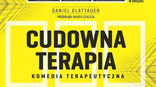Spektakl "Cudowna Terapia" w Lublinie