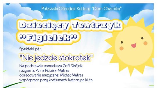 Spektakl dla dzieci "Nie jedzcie stokrotek" w Puławach