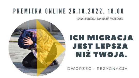Spektakl "Dworzec-rezygnacja" będzie dostępny online
